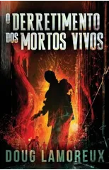 O Derretimento dos Mortos Vivos