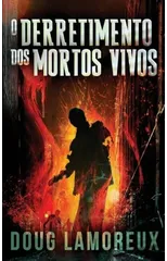 O Derretimento dos Mortos Vivos