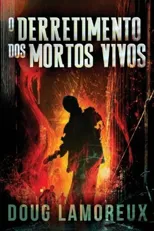 O Derretimento dos Mortos Vivos
