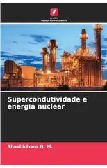 Supercondutividade e energia nuclear