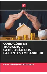 Condicoes de Trabalho E Satisfacao DOS Pacientes Em Sankuru