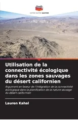 Utilisation de la connectivite ecologique dans les zones sauvages du desert californien