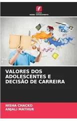 Valores DOS Adolescentes E Decisao de Carreira