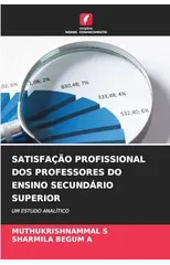 Satisfacao Profissional DOS Professores Do Ensino Secundario Superior