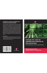 Avaliacao dos custos da qualidade para empresas de telecomunicacoes