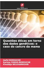 Questoes eticas em torno dos dados geneticos