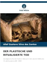Der Plastische Und Ritualisierte Tod