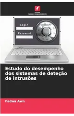Estudo do desempenho dos sistemas de detecao de intrusoes