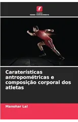 Carateristicas antropometricas e composicao corporal dos atletas