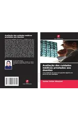 Avaliacao dos cuidados medicos prestados aos doentes