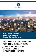 Herausforderungen Fur Den Beruf Des Journalisten in Staatlichen Medienhausern