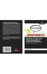 Contexts of Topic and Focus structures in Classical Portuguese