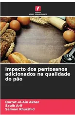 Impacto dos pentosanos adicionados na qualidade do pao