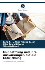 Mundatmung und ihre Auswirkungen auf die Entwicklung