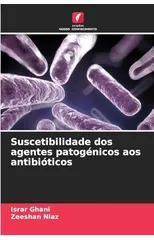 Suscetibilidade dos agentes patogenicos aos antibioticos