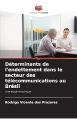 Determinants de l'endettement dans le secteur des telecommunications au Bresil