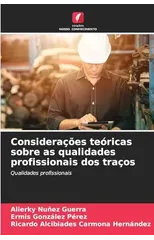 Consideracoes teoricas sobre as qualidades profissionais dos tracos