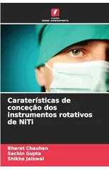 Carateristicas de concecao dos instrumentos rotativos de NiTi
