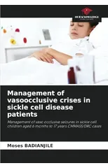 Management of vasoocclusive crises in sickle cell disease patients