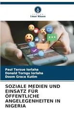 Soziale Medien Und Einsatz Fur Offentliche Angelegenheiten in Nigeria
