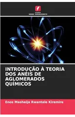 Introducao A Teoria DOS Aneis de Aglomerados Quimicos