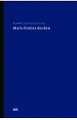 Romancistas Essenciais - Maria Firmina dos Reis
