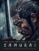 The Rise and Fall of the Samurai