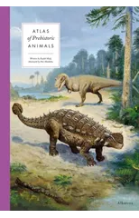 Atlas of Prehistoric Animals