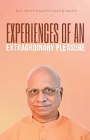 Experiences of an Extraordinary pleasure