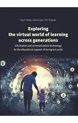 Exploring the Virtual World of Learning Across G – Information and Communications Technology for the Educational Support of Immigrant Youth