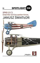 SPAD 13 C1. Great War and Occupation Forces
