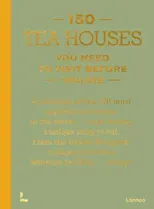 150 Tea Houses You Need to Visit Before You Die