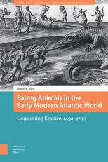 Eating Animals in the Early Modern Atlantic World