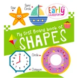 My First Padded Board Book Of Shapes- Mini Padded Board Book For Kids With Amazing Illustrations For Early Learning