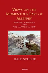Views on the Momentous Past of Alleppey