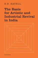 The Basis for Artistic and Industrial Revival in India