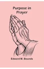Purpose in Prayer