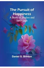 The Pursuit of Happiness