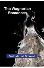 The Wagnerian Romances