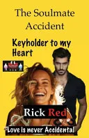 The Soulmate Accident - Keyholder to my Heart