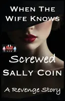 When The Wife Knows - Screwed