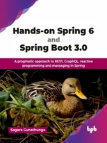 Hands-On Spring 6 and Spring Boot 3.0