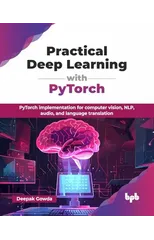 Practical Deep Learning with PyTorch