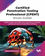 Certified Penetration Testing Professional (CPENT) Exam Guide