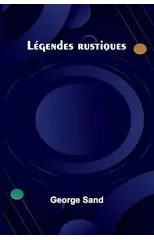 Legendes rustiques