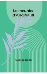 Le meunier d'Angibault