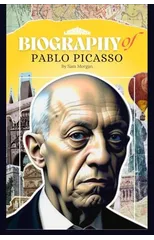 Biography of Pablo Picasso