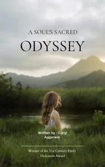 A Soul’s Sacred Odyssey-A Sacred Tale of Tests, Triumphs, and Transcendence