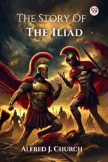 The Story Of The Iliad (Edition1)