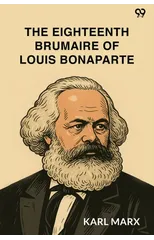 The Eighteenth Brumaire Of Louis Bonaparte (Edition1)